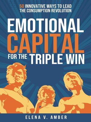 cover image of Emotional Capital for the Triple Win
